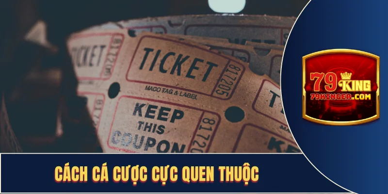 Cách cá cược cực quen thuộc