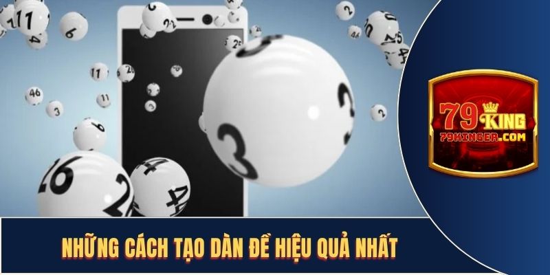 Hướng dẫn cách tạo dàn đề hiệu quả, chất lượng để chiến thắng cuộc chơi