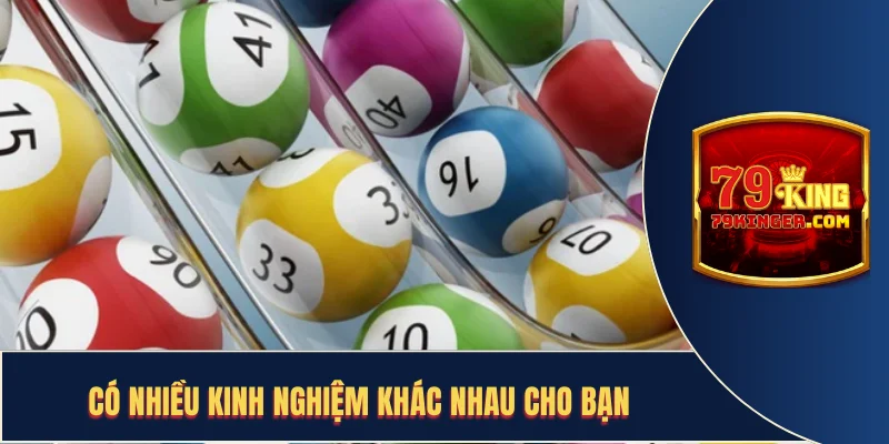 Có nhiều kinh nghiệm khác nhau cho bạn