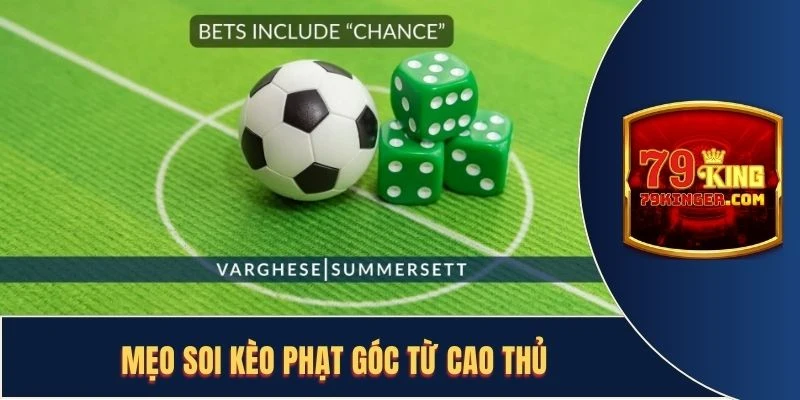 Soi kèo phạt góc với mẹo từ cao thủ